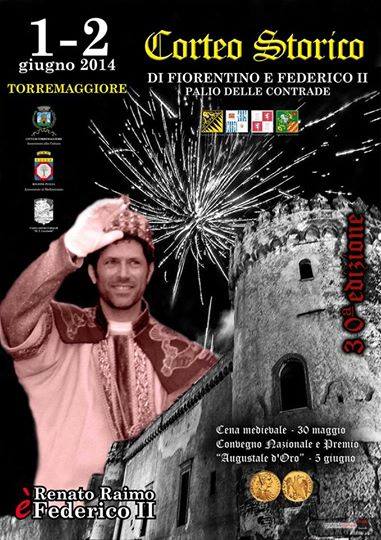 XXX Edizione del Corteo Storico di Fiorentino e Federico II, 1-2 giugno 2014, programma dettagliato