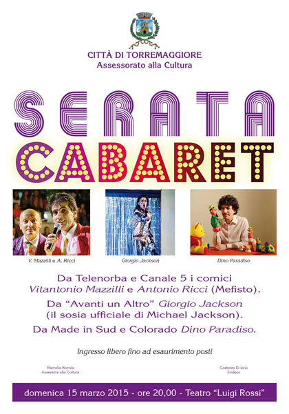 Serata Cabaret al Teatro Luigi Rossi di Torremaggiore il 15 marzo 2015