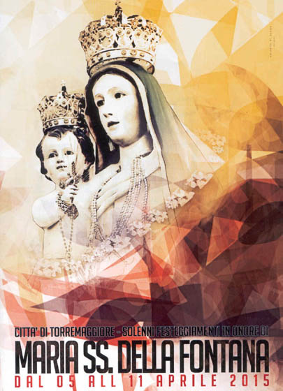Programma Festa Maria SS.ma della Fontana 5-11 aprile 2015 Torremaggiore FG