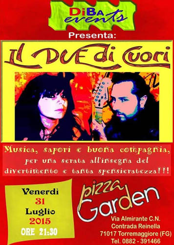 Il Due di cuori il 31 luglio 2015 al Pizza Garden di Via Almirante a Torremaggiore
