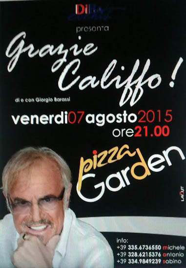 “GRAZIE CALIFFO !” Il 7 agosto 2015 al Garden di Torremaggiore (Fg)