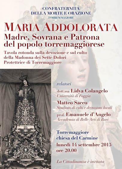 Tavola rotonda sulla devozione e sul culto della Madonna dei Sette Dolori Protettrice di Torremaggiore il 14 settembre 2015