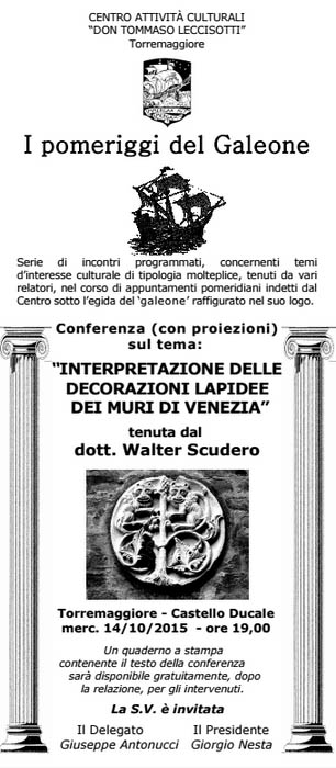 Interpretazione delle decorazioni lapidee dei muri di Venezia,se ne parla a Torremaggiore il 14 ottobre 2015