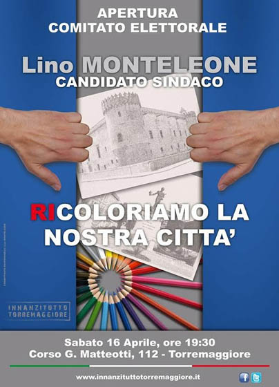 Apertura comitato elettorale del candidato sindaco Lino Monteleone il 16 aprile 2016 a Torremaggiore