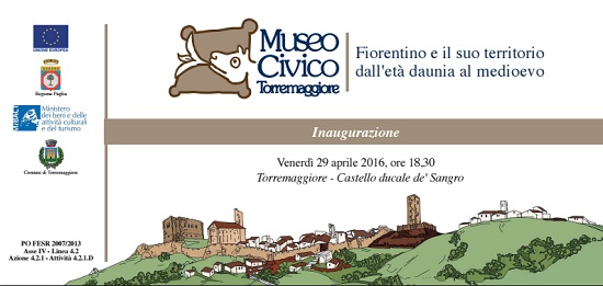 Inaugurazione del Museo Civico di Torremaggiore il 29 aprile 2016 al Castello Ducale De Sangro