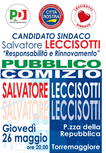 Pubblico comizio di Salvatore Leccisotti il 26 maggio 2016 a Torremaggiore