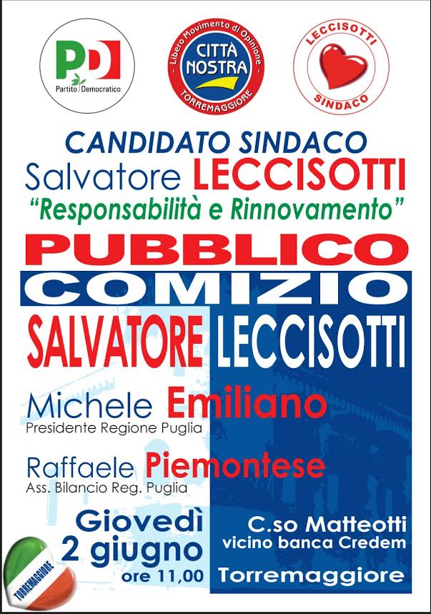 Michele Emiliano e Raffaele Piemontese a supporto del candidato sindaco Leccisotti il 2 giugno 2016 a Torremaggiore