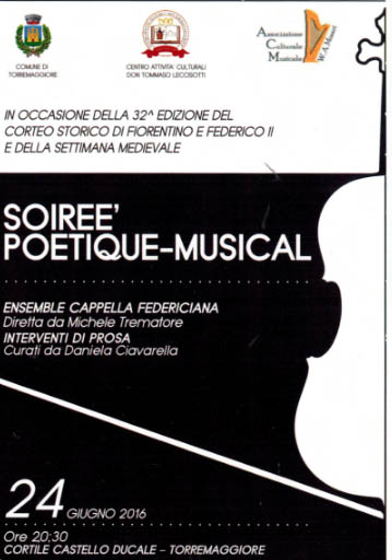 SOIREE’ POETIQUE-MUSICAL con l’ENSEMBLE CAPPELLA FEDERICIANA diretta da Michele Trematore il 24 giugno 2016
