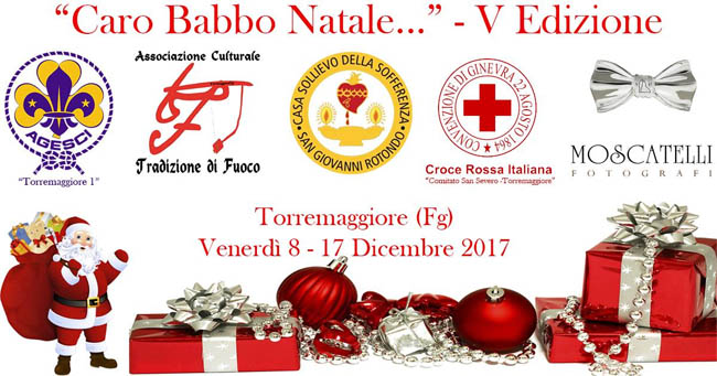 Caro Babbo Natale – V Edizione, a Torremaggiore in data 8 e 17 dicembre 2017