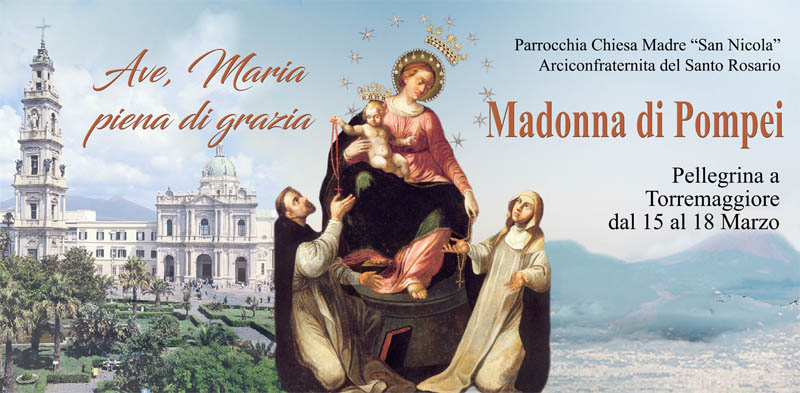 La Madonna del Rosario di Pompei sarà a Torremaggiore dal 15 al 18 marzo 2018: ecco il programma dettagliato