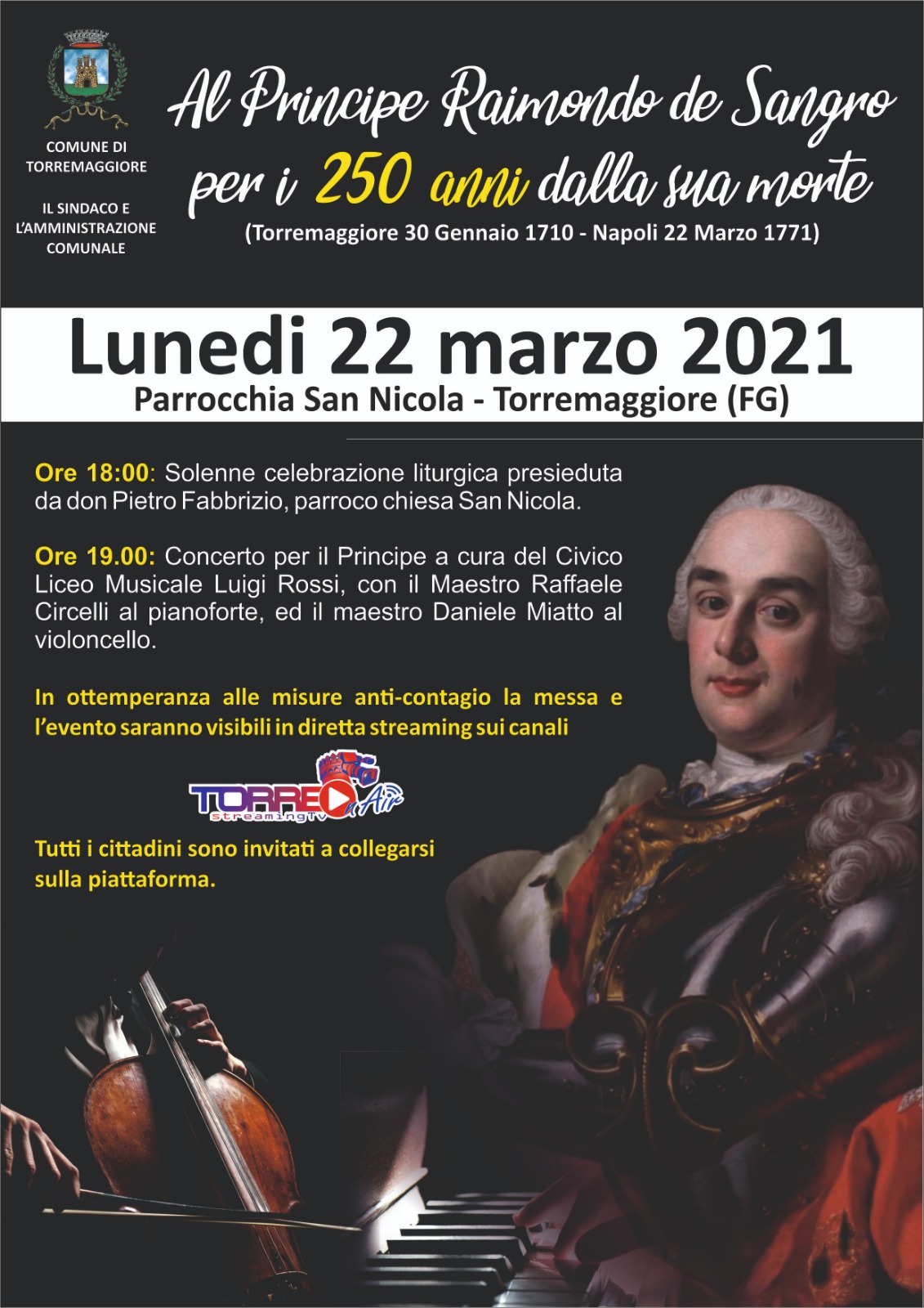 Concerto per il Principe Raimondo De Sangro a 250 anni dalla dipartita lunedì 22 marzo 2021 a partire dalle ore 18.00 in diretta YouTube sul canale di Torre On Air