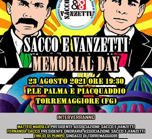 Programma Sacco e Vanzetti Memorial Day 23 agosto 2021 a Torremaggiore