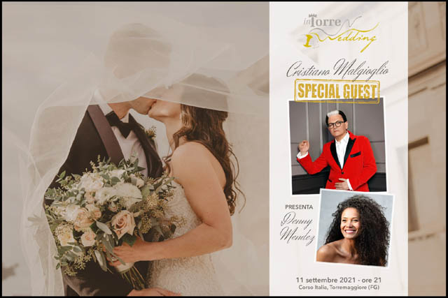 Torre in Wedding sabato 11 settembre 2021 alle ore 21 a Torremaggiore. Ospite d’onore Cristiano Malgioglio. Conduce Emilio Volgarino con Denny Mendez