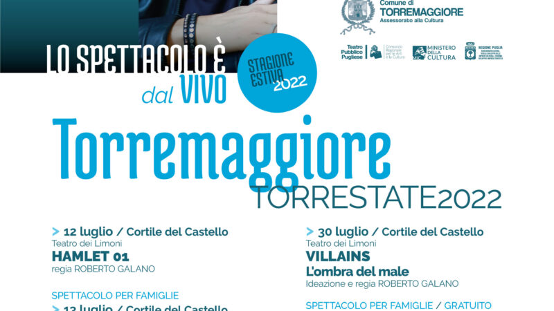 TORRESTATE 2022: DAL 12 LUGLIO AL 3 AGOSTO SPETTACOLI PER TUTTI