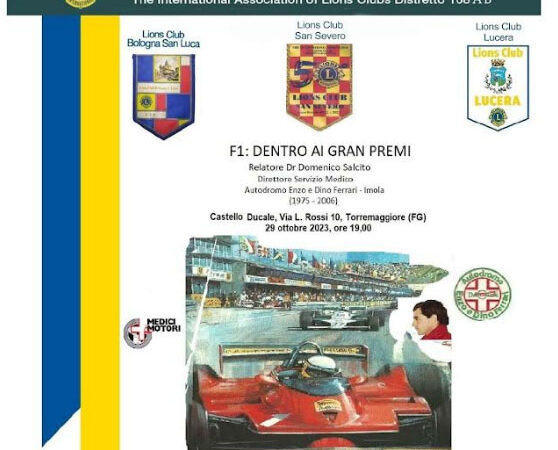 Formula 1: dentro ai Gran Premi, convegno del Lions al Castello Ducale De Sangro di Torremaggiore, relaziona il dott Domenico Salcito