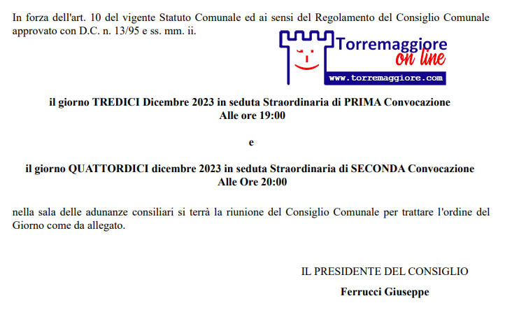 TORREMAGGIORE: CONVOCATO IL CONSIGLIO COMUNALE IN SEDUTA STRAORDINARIA URGENTE IL 13 DICEMBRE 2023 IN PRIMA CONVOCAZIONE CON NOVE PUNTI ALL’ODG