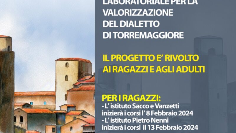Associazione Borgo Antico: al via l’8 febbraio 2024 con il laboratorio per la valorizzazione del dialetto torremaggioresi