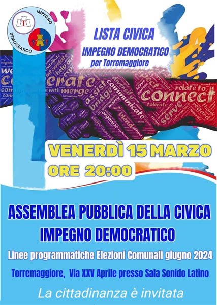 Torremaggiore: assemblea pubblica della Lista Civica Impegno Democratico il 15 marzo 2024 presso la Sala di Sonido Latino a partire dalle ore 20