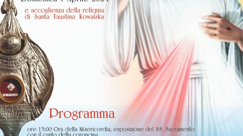 Parrocchia Spirito Santo Torremaggiore: festa della Divina Misericordia con la reliquia di Santa Faustina Kowalska domenica 7 aprile 2024