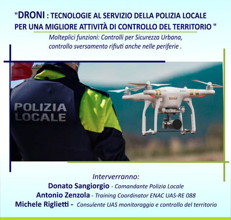 Droni: tecnologie al servizio della polizia locale per una migliore attività di controllo del territorio, se ne parla il 17 maggio alle ore 19 presso la sala museale del Castello Ducale De Sangro con una conferenza stampa di presentazione