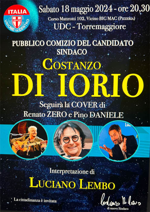 SABATO 18 MAGGIO 2024 PUBBLICO COMIZIO DEL CANDIDATO SINDACO CENTRISTA COSTANZO DI IORIO ALLE ORE 20.30 SU CORSO MATTEOTTI 102