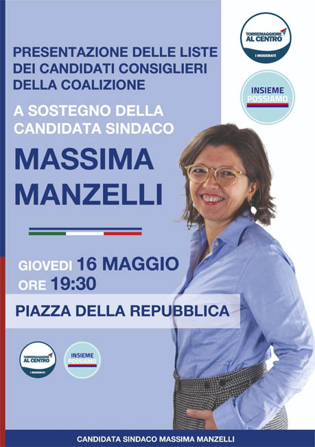 PRESENTAZIONE DEI CANDIDATI CONSIGLIERI A SUPPORTO DELLA COALIZIONE PER MASSIMA MANZELLI SINDACO GIOVEDI’16 MAGGIO 2024 ALLE ORE 19.30 IN PIAZZA DELLA REPUBBLICA