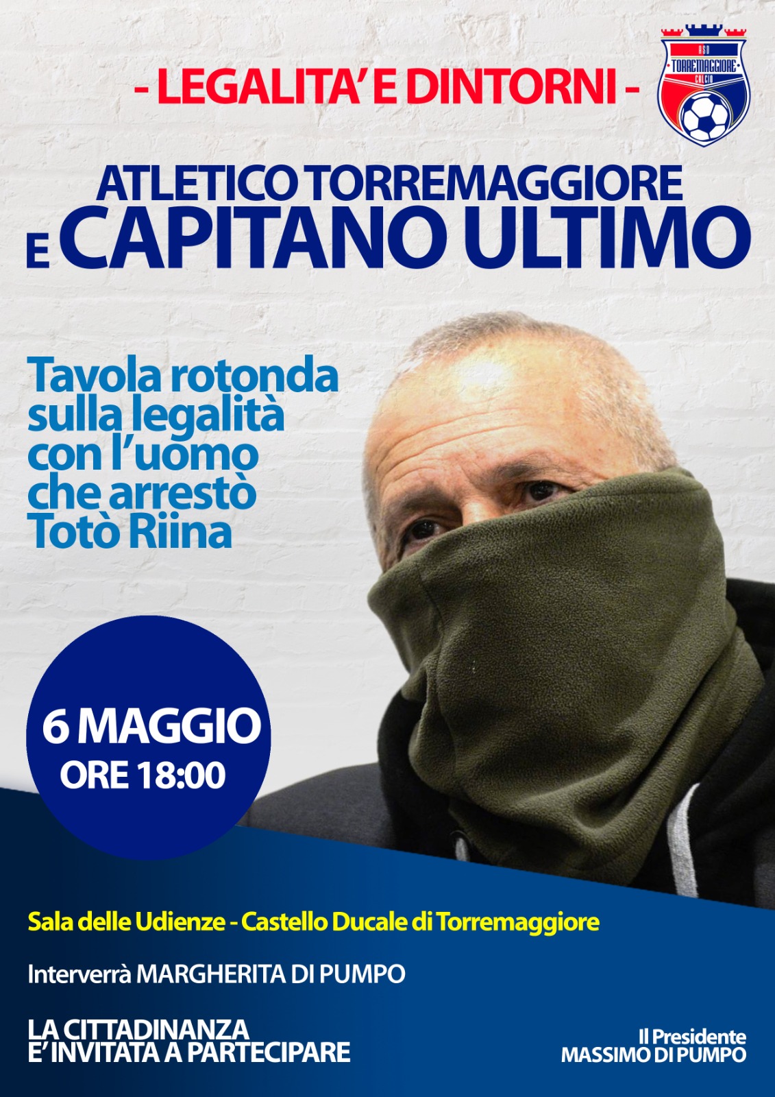 Evento dell’Atletico Torremaggiore lunedì 6 maggio alle ore 18 al Castello Ducale De Sangro: tavola rotonda sulla legalità con il Capitano Ultimo