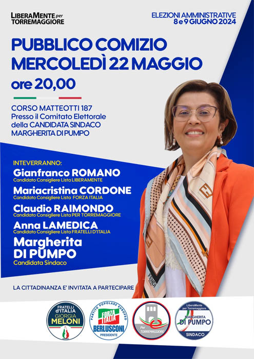 Pubblico comizio del centrodestra per Margherita Di Pumpo sindaco il 22 maggio 2024 a partire dalle ore 20 Su Corso Matteotti 187