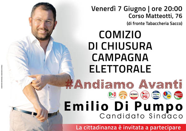 PUBBLICO COMIZIO CONCLUSIVO IL 7 GIUGNO 2024 ALLE ORE 20 SU CORSO MATTEOTTI 76 DEL CANDIDATO SINDACO DEL CENTROSINISTRA EMILIO DI PUMPO