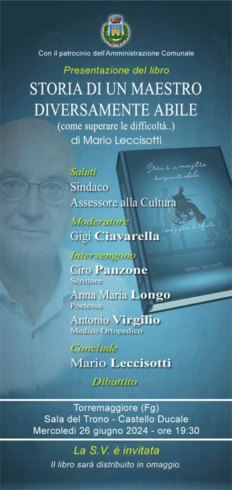 Storia di un maestro diversamente abile: presentazione del libro di Mario Leccisotti a Torremaggiore il 26 giugno 2024 al Castello Ducale De Sangro a partire dalle ore 19.30