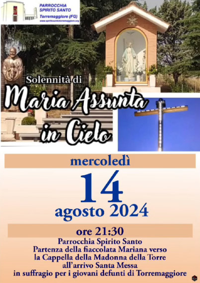 Santa Messa per i giovani deceduti di Torremaggiore il 14 agosto 2024 presso la Cappella della Madonnina della Torre di Pagliaravecchia. Avvio fiaccolata alle 21.30 dalla Chiesa dello Spirito Santo