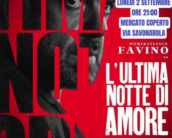 Torremaggiore 2 settembre 2024: alle ore 21 proiezione del film L’ultima notte di amore presso il Mercato Coperto di Via Savonarola