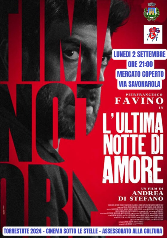 Torremaggiore 2 settembre 2024: alle ore 21 proiezione del film L’ultima notte di amore presso il Mercato Coperto di Via Savonarola
