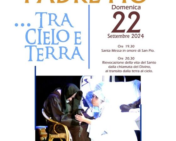 Padre Pio tra Cielo e Terra in scena alla Parrocchia Spirito Santo di Torremaggiore domenica 22 settembre 2024 alle 20.30