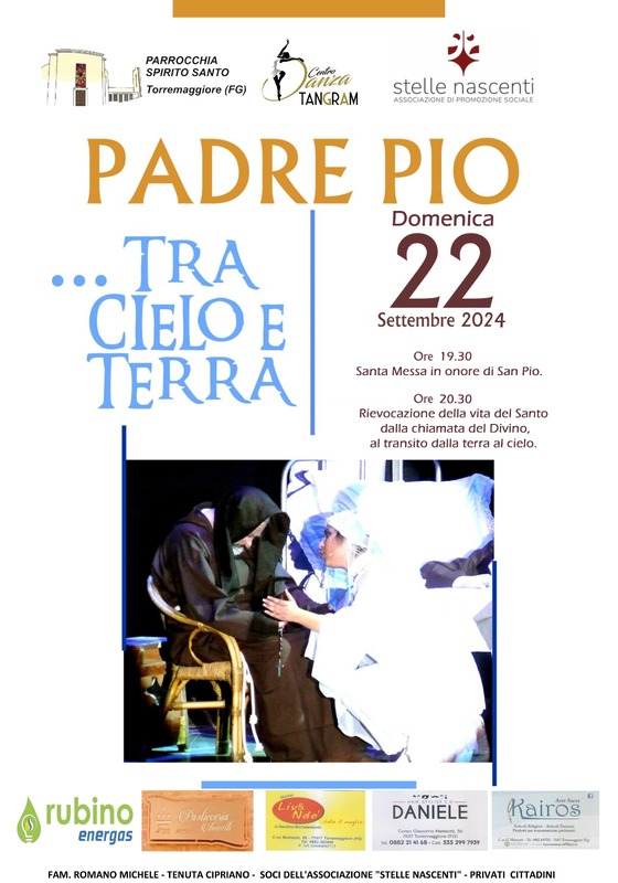 Padre Pio tra Cielo e Terra in scena alla Parrocchia Spirito Santo di Torremaggiore domenica 22 settembre 2024 alle 20.30
