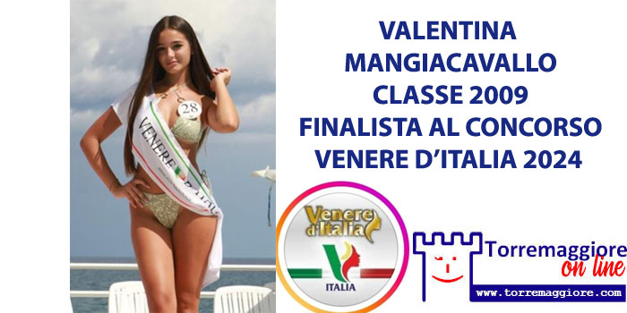 La torremaggiorese Valentina Mangiacavallo è l’unica finalista pugliese al concorso Miss Venere 2024. Il televoto termina alle ore 18, votiamo compatti la nostra concittadina!