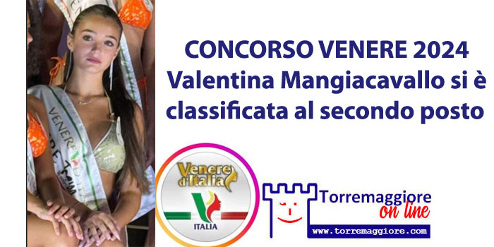 Concorso Miss Venere 2024: la quindicenne torremaggiorese Valentina Mangiacavallo si è classificata al secondo posto, il pubblico ringraziamento a tutta la cittadinanza