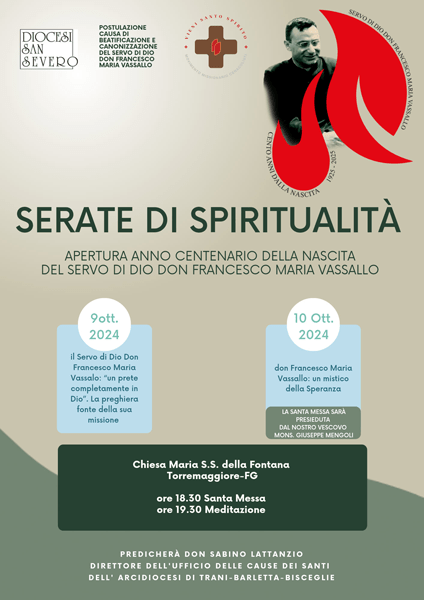 Il 9 ottobre 2024 presso il Santuario della Madonna della Fontana di Torremaggiore partiranno le celebrazioni per il centenario della nascita del Servo di Dio Don Francesco Maria Vassallo