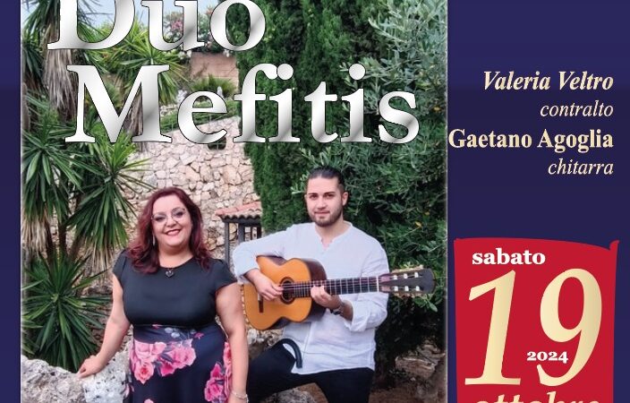 CONCERTO MUSICALE CON IL DUO MEFITIS ORGANIZZATO DALL’ASSOCIAZIONE MOZART SABATO 19 OTTOBRE 2024 A PARTIRE DALLE ORE 18.30 AL CASTELLO DUCALE DE SANGRO