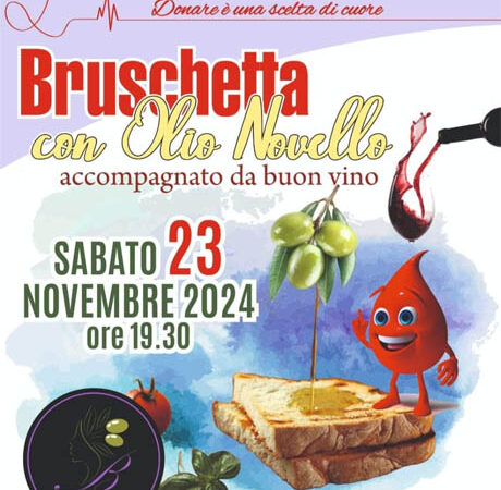 Serata AVIS Bruschetta con olio novello accompagnato da buon vino sabato 23 novembre 2024 a Torremaggiore a partire dalle ore 19.30
