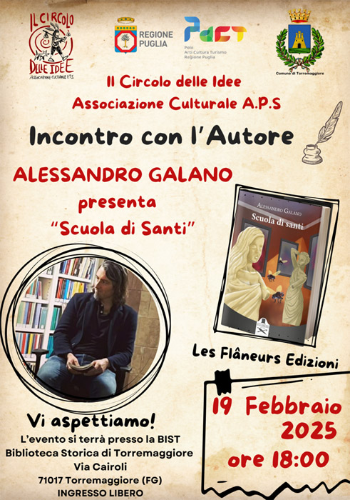 Il Circolo delle Idee APS ospiterà lo scrittore Alessandro Galano il 19 febbraio 2025 alle ore 18 presso la BIST Biblioteca Storica di Torremaggiore