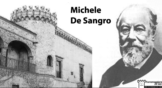 Torremaggioresi illustri: il 5 febbraio 1891 moriva il Duca Michele De Sangro, ricordiamo la sua figura nel 134° anniversario dalla dipartita