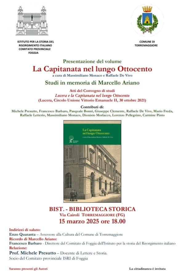 La Capitanata nel lungo Ottocento, studi in memoria di Marcello Ariano: appuntamento a Torremaggiore il 15 marzo 2025 alla BIST di Via Cairoli alle ore 18 per la presentazione