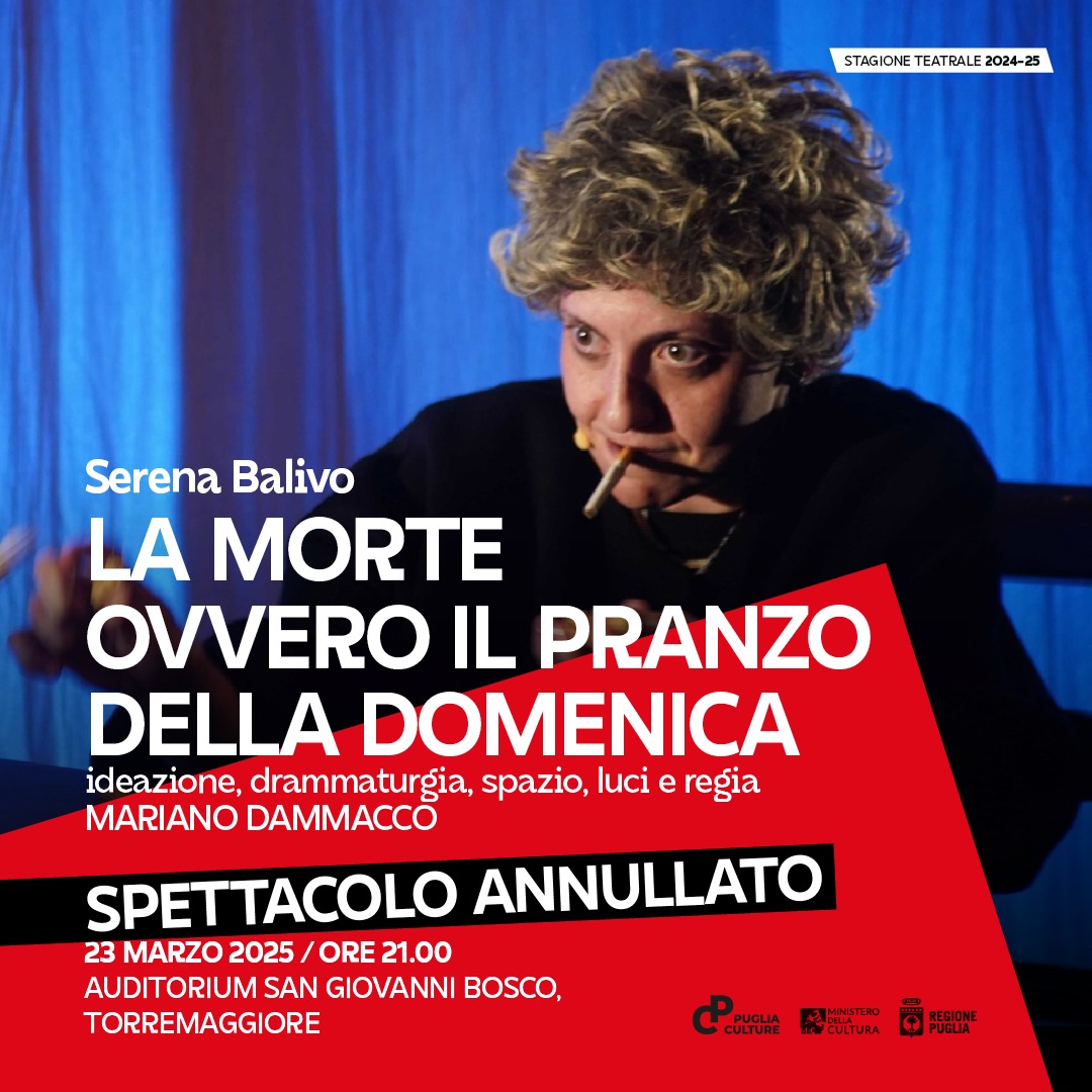 Annullato lo spettacolo La morte ovvero il pranzo della domenica che era programmato per il 23 marzo 2025 a Torremaggiore