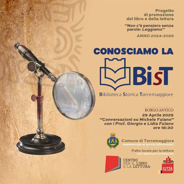 Conversazioni su Michele Fuiano alla BiST Biblioteca Storica di Torremaggiore il 29 Aprile 2025 ore 18.30 a cura dell’Associazione Borgo Antico APS