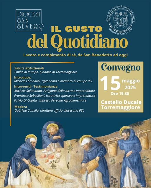 Lavoro e compimento di sè, da San Benedetto ad oggi: convegno a Torremaggiore il 15 maggio 2025 al Castello Ducale De Sangro alle 19.30