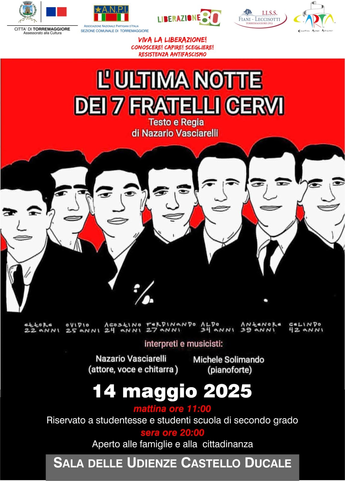 Lotta, sogni e morte dei 7 fratelli Cervi il 14 maggio 2025 di e con Nazario Vasciarelli alle 20 alla Sala delle Udienze del Castello Ducale De Sangro di Torremaggiore