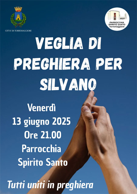 Parrocchia Spirito Santo Torremaggiore: veglia di preghiera per Silvano il 13 giugno 2025 a partire dalle ore 21