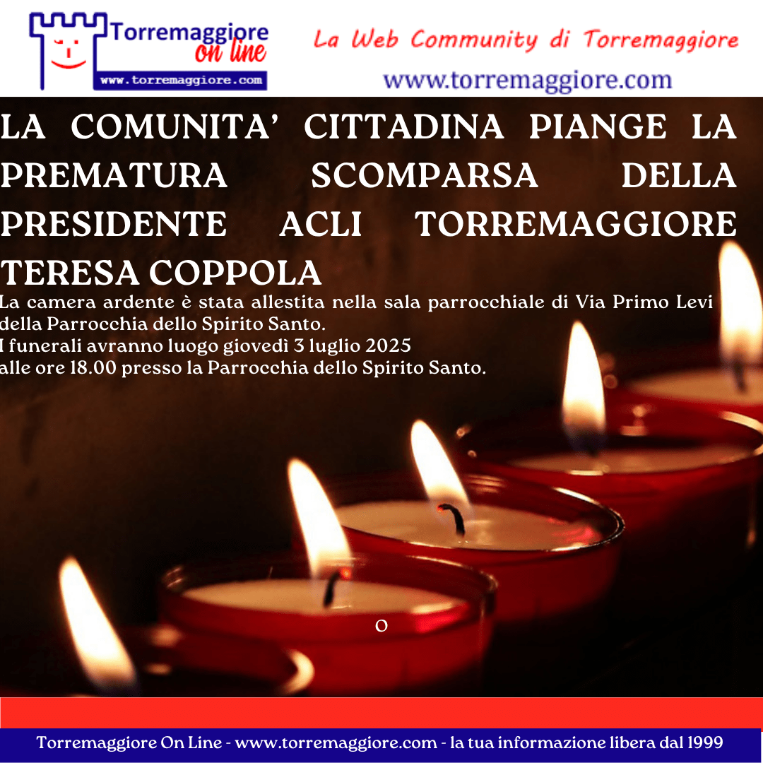 Torremaggiore piange la prematura scomparsa di Teresa Coppola Presidente ACLI Terra Regionale e Presidente del Circolo ACLI di Torremaggiore