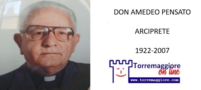 19 settembre 2025: Santa Messa in suffragio del Rev.mo Arciprete Don Amedeo Pensato alle ore 19 presso la Chiesa delle Sante Croci nel Quartiere San Matteo di Torremaggiore